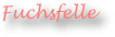 Fuchsfelle